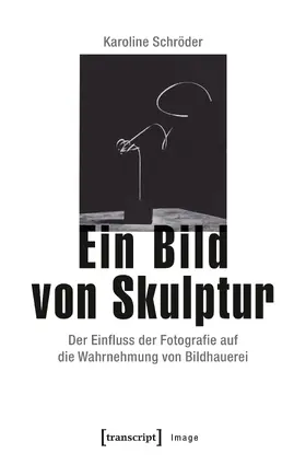 Schröder |  Ein Bild von Skulptur | Buch |  Sack Fachmedien