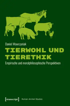 Wawrzyniak |  Tierwohl und Tierethik | Buch |  Sack Fachmedien