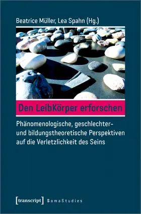 Müller / Spahn |  Den LeibKörper erforschen | Buch |  Sack Fachmedien