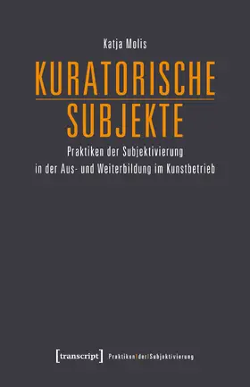 Molis |  Kuratorische Subjekte | Buch |  Sack Fachmedien