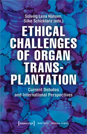 Hansen / Schicktanz |  Ethical Challenges of Organ Transplantation | Buch |  Sack Fachmedien