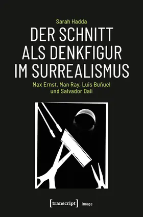 Hadda |  Der Schnitt als Denkfigur im Surrealismus | Buch |  Sack Fachmedien