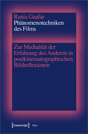 Gaafar |  Phänomenotechniken des Films | Buch |  Sack Fachmedien