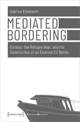 Ellebrecht |  Mediated Bordering | Buch |  Sack Fachmedien