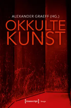 Graeff | Okkulte Kunst | Buch | 978-3-8376-4763-1 | sack.de