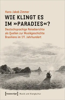 Zimmer |  Wie klingt es im »Paradies«? | Buch |  Sack Fachmedien