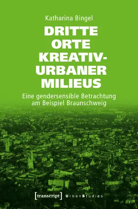 Bingel |  Dritte Orte kreativ-urbaner Milieus | Buch |  Sack Fachmedien