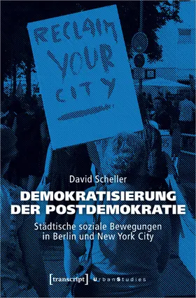 Scheller |  Demokratisierung der Postdemokratie | Buch |  Sack Fachmedien