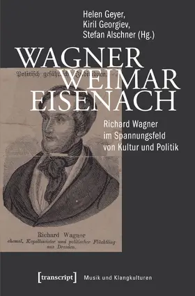 Geyer / Georgiev / Alschner |  Wagner – Weimar – Eisenach | Buch |  Sack Fachmedien