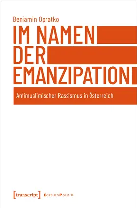 Opratko |  Im Namen der Emanzipation | Buch |  Sack Fachmedien