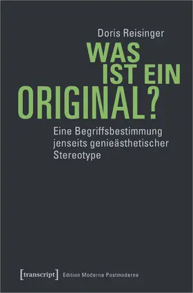 Reisinger |  Was ist ein Original? | Buch |  Sack Fachmedien