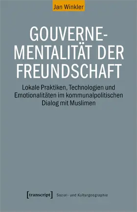Winkler |  Gouvernementalität der Freundschaft | Buch |  Sack Fachmedien