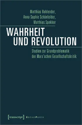 Bohlender / Schönfelder / Spekker |  Wahrheit und Revolution | Buch |  Sack Fachmedien