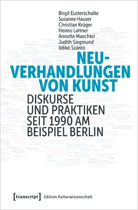 Eusterschulte / Hauser / Krüger |  Neuverhandlungen von Kunst | Buch |  Sack Fachmedien