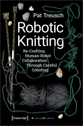 Treusch |  Robotic Knitting | Buch |  Sack Fachmedien