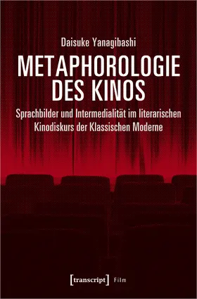 Yanagibashi |  Metaphorologie des Kinos | Buch |  Sack Fachmedien