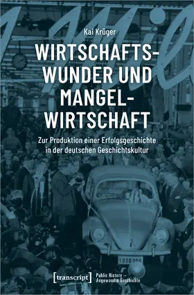 Krüger |  Wirtschaftswunder und Mangelwirtschaft | Buch |  Sack Fachmedien