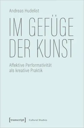 Hudelist |  Im Gefüge der Kunst | Buch |  Sack Fachmedien