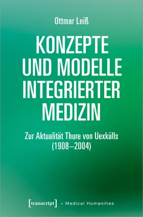 Leiß |  Konzepte und Modelle Integrierter Medizin | Buch |  Sack Fachmedien