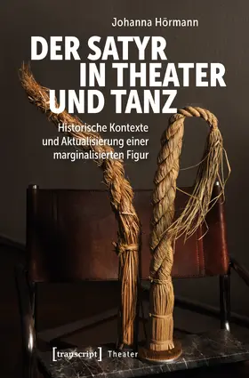 Hörmann |  Der Satyr in Theater und Tanz | Buch |  Sack Fachmedien