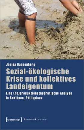 Dannenberg |  Sozial-ökologische Krise und kollektives Landeigentum | Buch |  Sack Fachmedien