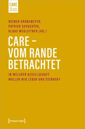 Gronemeyer / Schuchter / Wegleitner |  Care – Vom Rande betrachtet | Buch |  Sack Fachmedien