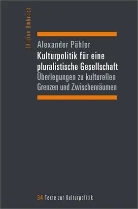 Pähler |  Kulturpolitik für eine pluralistische Gesellschaft | Buch |  Sack Fachmedien