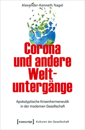 Nagel |  Corona und andere Weltuntergänge | Buch |  Sack Fachmedien