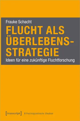 Schacht |  Flucht als Überlebensstrategie | Buch |  Sack Fachmedien