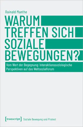 Manthe |  Warum treffen sich soziale Bewegungen? | Buch |  Sack Fachmedien