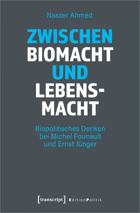 Ahmed |  Zwischen Biomacht und Lebensmacht | Buch |  Sack Fachmedien