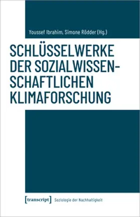 Ibrahim / Rödder |  Schlüsselwerke der sozialwissenschaftlichen Klimaforschung | Buch |  Sack Fachmedien