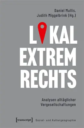 Mullis / Miggelbrink |  Lokal extrem Rechts | Buch |  Sack Fachmedien