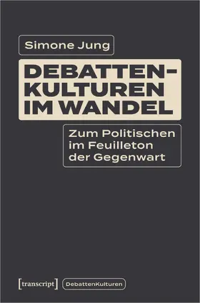 Jung |  Debattenkulturen im Wandel | Buch |  Sack Fachmedien