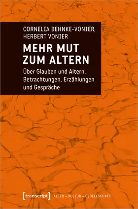 Behnke-Vonier / Vonier |  Mehr Mut zum Altern | Buch |  Sack Fachmedien
