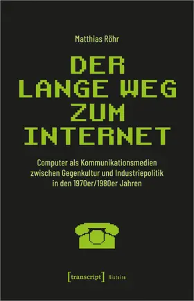 Röhr |  Der lange Weg zum Internet | Buch |  Sack Fachmedien