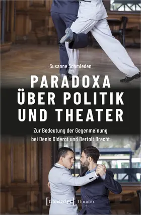 Schmieden |  Paradoxa über Politik und Theater | Buch |  Sack Fachmedien