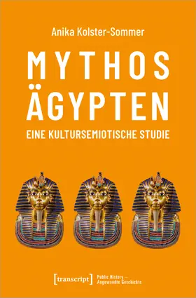 Kolster-Sommer |  Mythos Ägypten – eine kultursemiotische Studie | Buch |  Sack Fachmedien