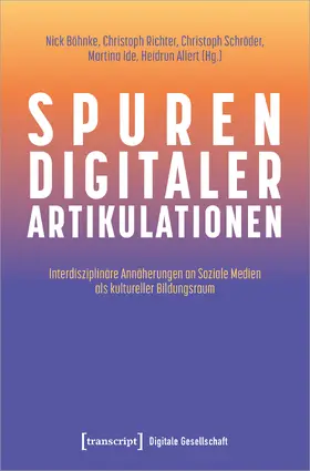 Böhnke / Richter / Schröder |  Spuren digitaler Artikulationen | Buch |  Sack Fachmedien