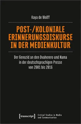 de Wolff | Post-/koloniale Erinnerungsdiskurse in der Medienkultur | Buch | 978-3-8376-5978-8 | sack.de