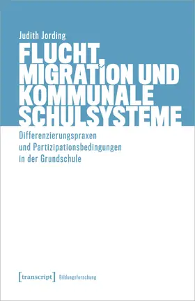 Jording |  Flucht, Migration und kommunale Schulsysteme | Buch |  Sack Fachmedien