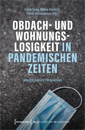 Sowa / Heinrich / Heinzelmann |  Obdach- und Wohnungslosigkeit in pandemischen Zeiten | Buch |  Sack Fachmedien