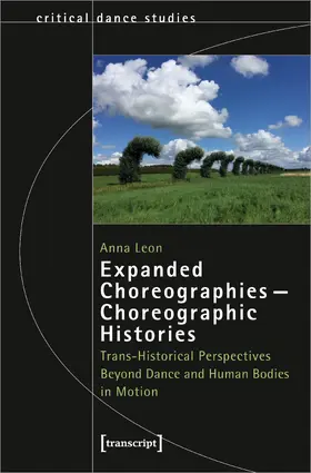 Leon |  Expanded Choreographies – Choreographic Histories | Buch |  Sack Fachmedien