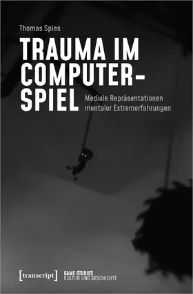 Spies |  Trauma im Computerspiel | Buch |  Sack Fachmedien