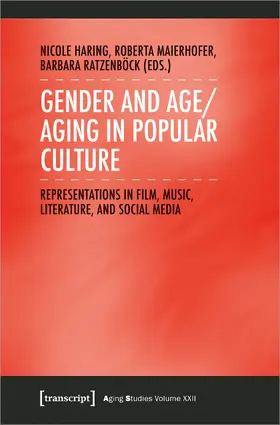 Haring / Maierhofer / Ratzenböck |  Gender and Age/Aging in Popular Culture | Buch |  Sack Fachmedien