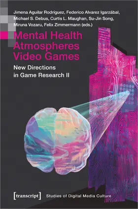 Aguilar / Alvarez Igarzábal / Debus |  Mental Health | Atmospheres | Video Games | Buch |  Sack Fachmedien