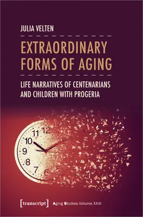 Velten |  Extraordinary Forms of Aging | Buch |  Sack Fachmedien
