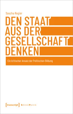 Regier |  Den Staat aus der Gesellschaft denken | Buch |  Sack Fachmedien