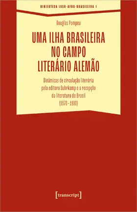 Pompeu |  Uma ilha brasileira no campo literário alemão | Buch |  Sack Fachmedien