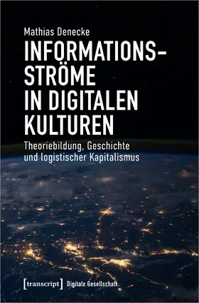 Denecke |  Informationsströme in digitalen Kulturen | Buch |  Sack Fachmedien